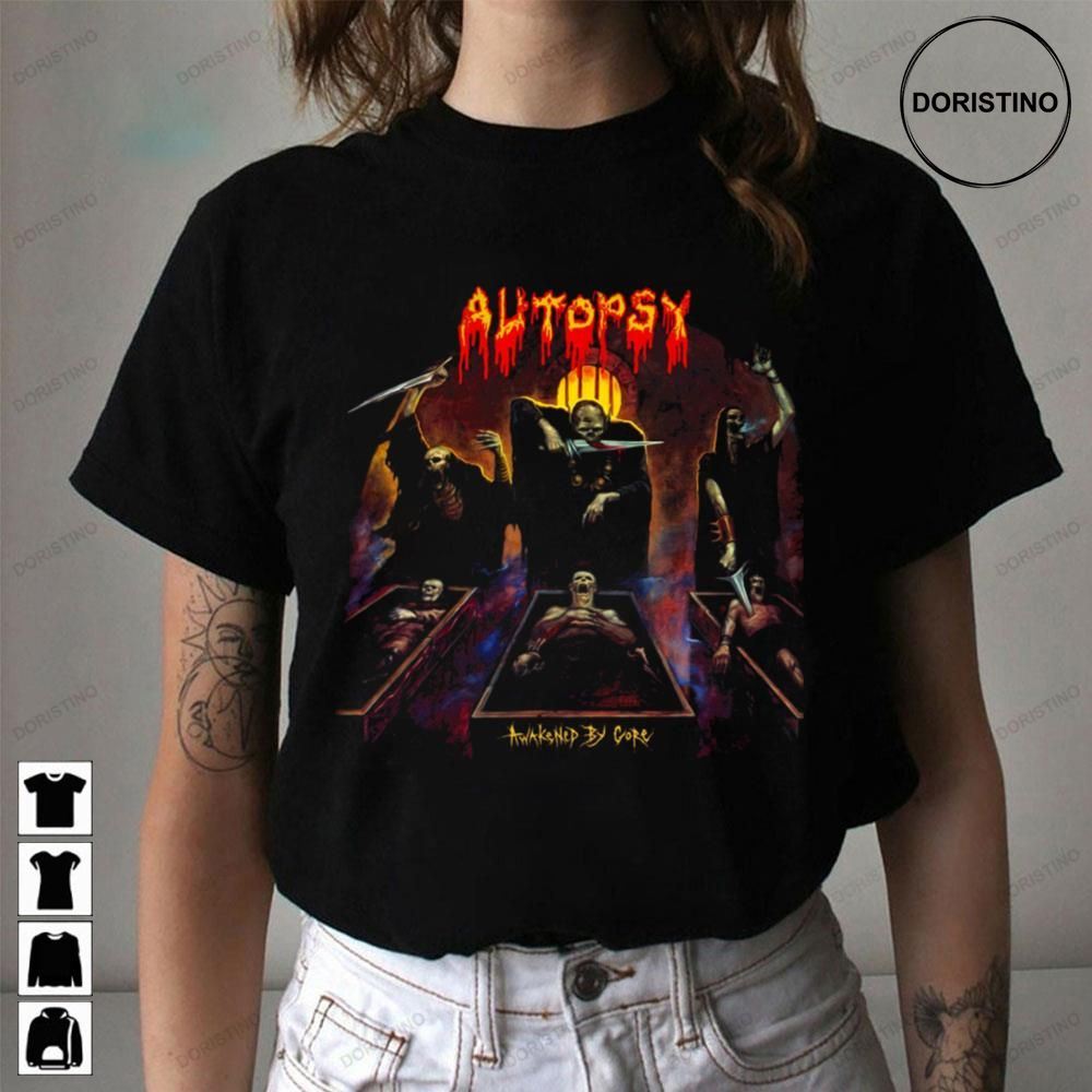 Awakened By Gore Autopsy Awesome Shirts